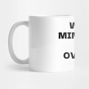 Wait a minute, let me overthink this Mug